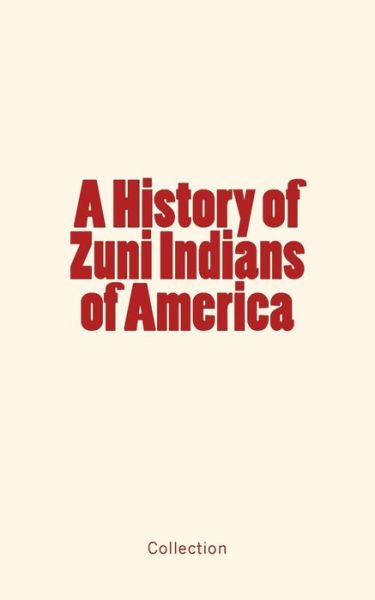 Cover for Francis Klett · A History of Zuni Indians of America (Paperback Book) (2017)