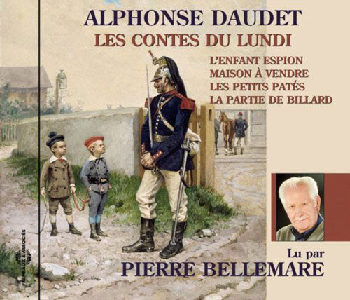 Cover for Pierre Bellemare · Contes Du Lundi: Alphonse Daudet (CD) (2007)