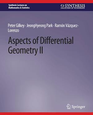 Cover for Peter Gilkey · Aspects of Differential Geometry II - Synthesis Lectures on Mathematics &amp; Statistics (Paperback Book) (2015)