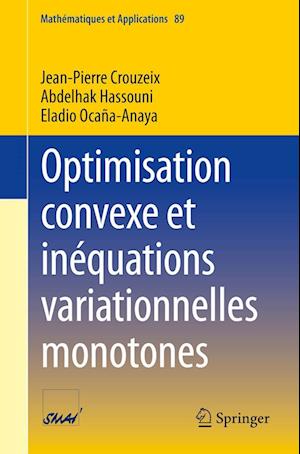 Cover for Jean-Pierre Crouzeix · Optimisation Convexe et inéquations Variationnelles Monotones (Book) (2023)