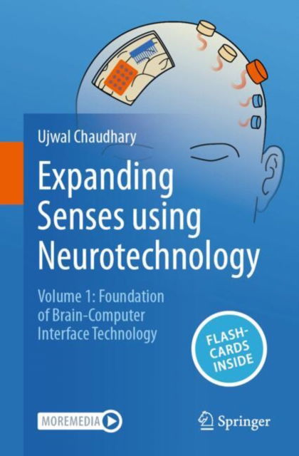 Cover for Ujwal Chaudhary · Expanding Senses using Neurotechnology: Volume 1 - Foundation of Brain-Computer Interface Technology (N/A) (2025)