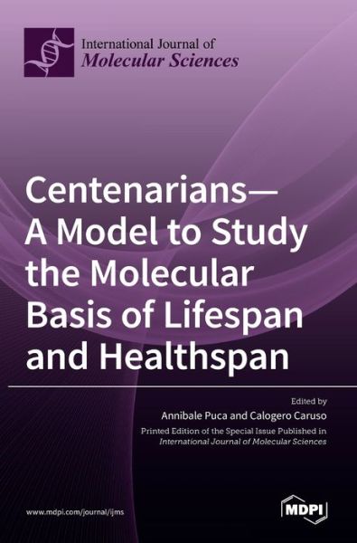 Cover for Annibale Puca · Centenarians-A Model to Study the Molecular Basis of Lifespan and Healthspan (Hardcover Book) (2021)