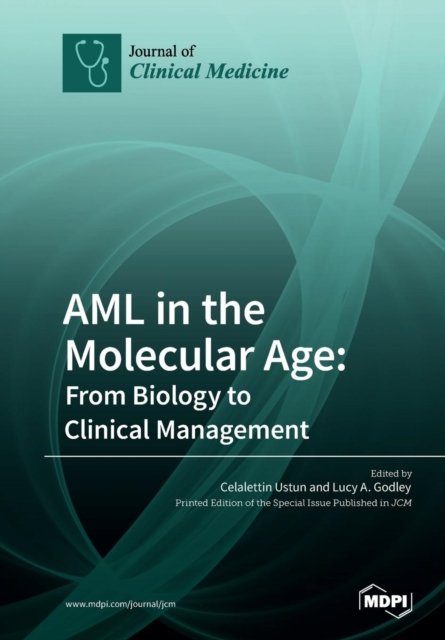 Cover for Celalettin Ustun · AML in the Molecular Age: From Biology to Clinical Management (Paperback Book) (2018)