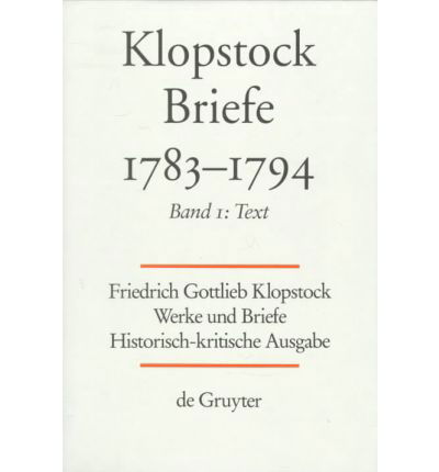 Werke.Abt.Brie.1783-1794.8 - Klopstock - Books - De Gruyter - 9783110142808 - December 1, 1994