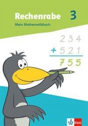 Rechenrabe 3. Mein Mathematikbuch Klasse 3 - Klett Ernst /Schulbuch - Książki - Klett Ernst /Schulbuch - 9783122019808 - 25 stycznia 2022