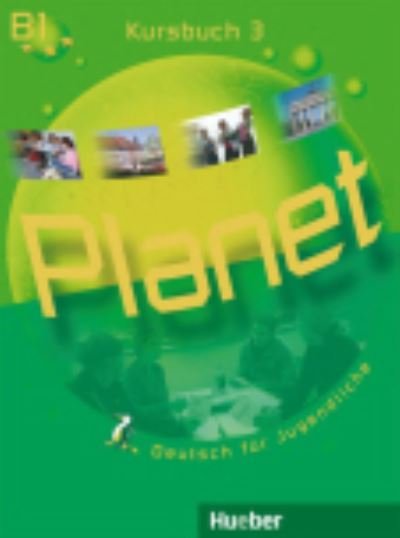 Planet: Kursbuch 3 - Gabriele Kopp - Boeken - Max Hueber Verlag - 9783190016808 - 1 augustus 2006
