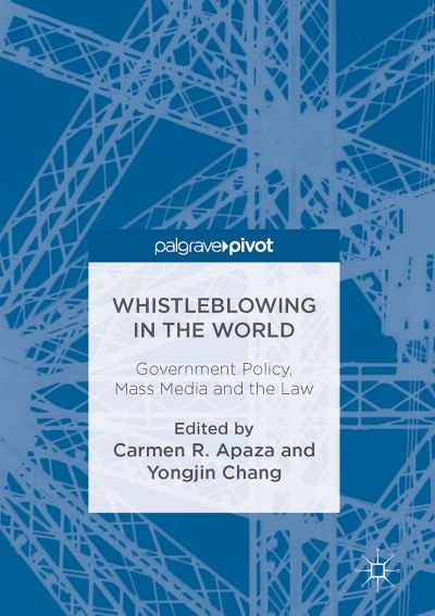 Whistleblowing in the World: Government Policy, Mass Media and the Law (Innbunden bok) [1st ed. 2017 edition] (2017)