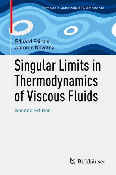 Cover for Feireisl · Singular Limits in Thermodynamics of Viscous Fluids (Book) [2nd ed. 2017 edition] (2017)
