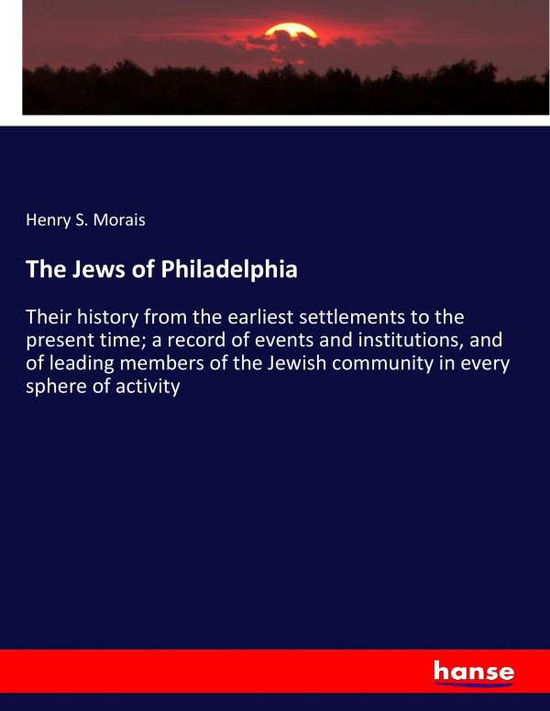 Cover for Morais · The Jews of Philadelphia (Book) (2017)