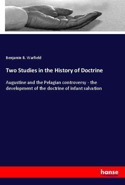 Cover for Warfield · Two Studies in the History of (Book)