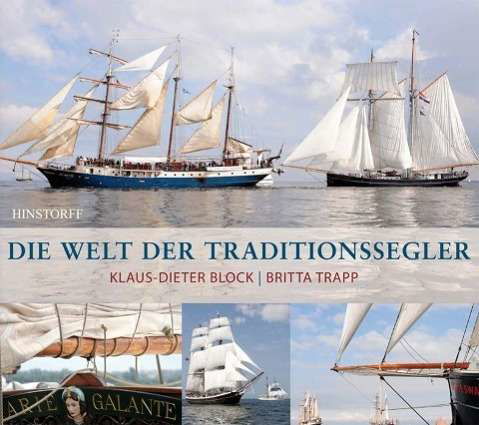 Die Welt der Traditionssegler - Block - Książki -  - 9783356014808 - 