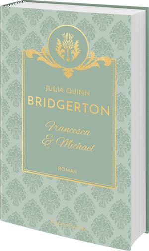 Cover for Julia Quinn · Bridgerton - Francesca &amp; Michael (Book) (2024)