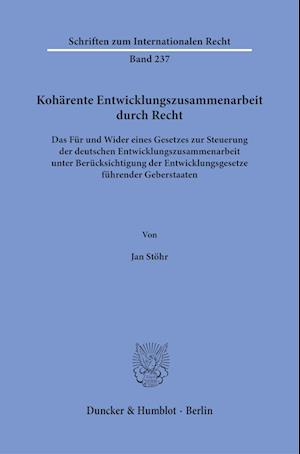 Cover for Jan Stöhr · Kohärente Entwicklungszusammenarbeit Durch Recht (Buch) (2022)