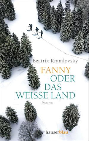 Cover for Beatrix Kramlovsky · Fanny oder Das weiße Land (Bok) (2022)