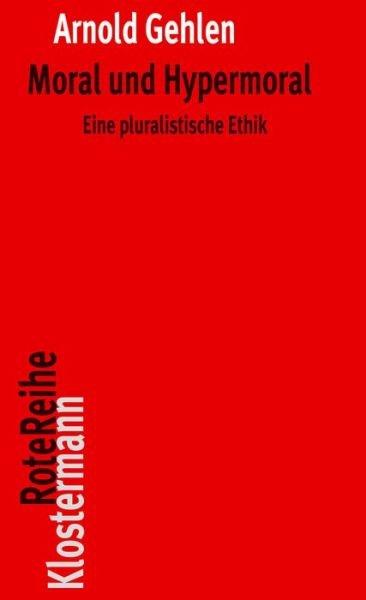 Cover for Gehlen · Moral und Hypermoral (Bok) (2016)