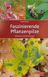 Cover for Kruse · Faszinierende Pflanzenpilze (Book)