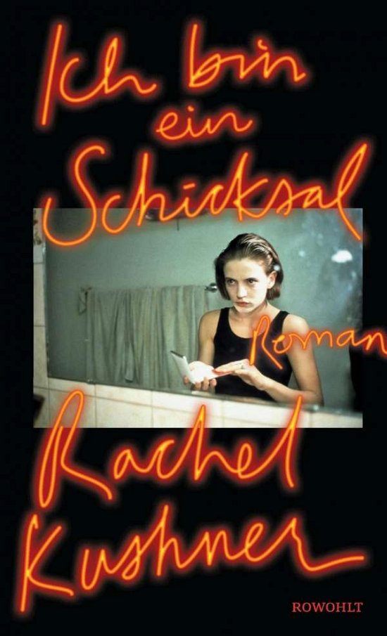Cover for Rachel Kushner · Ich Bin Ein Schicksal (Bok)