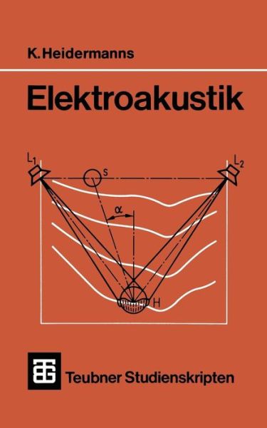 Cover for K Heidermanns · Elektroakustik - Teubner Studienskripte Technik (Paperback Book) [German, 1979 edition] (1979)