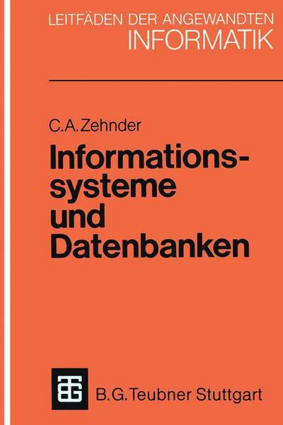 Cover for Carl August Zehnder · Informationssysteme Und Datenbanken - Xleitfaden Der Angewandten Informatik (Paperback Book) (1991)