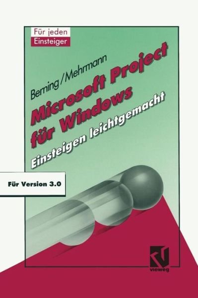 Microsoft Project Fur Windows: Einsteigen Leichtgemacht - Udo Berning - Books - Springer Fachmedien Wiesbaden - 9783528051808 - 1992