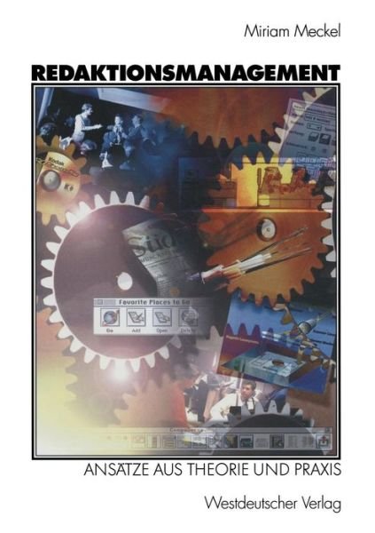 Cover for Miriam Meckel · Redaktionsmanagement: Ansatze Aus Theorie Und Praxis (Paperback Book) [1999 edition] (1998)