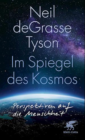 Cover for Neil de Grasse Tyson · Im Spiegel des Kosmos (Book) (2024)