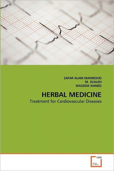 Cover for Waseem Ahmed · Herbal Medicine: Treatment for Cardiovascular Diseases (Paperback Book) (2010)