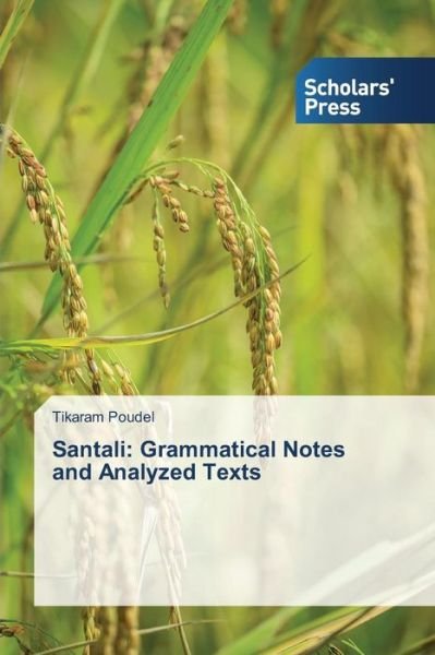 Cover for Poudel Tikaram · Santali: Grammatical Notes and Analyzed Texts (Taschenbuch) (2015)