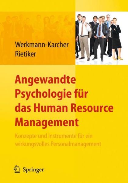 Cover for Angewandte Psychologie fur das Human Resource Management. Konzepte und Instrumente fur ein wirkungsvolles Personalmanagement (Hardcover Book) (2010)