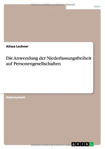 Die Anwendung der Niederlassung - Lechner - Books - GRIN Verlag GmbH - 9783656576808 - February 14, 2014