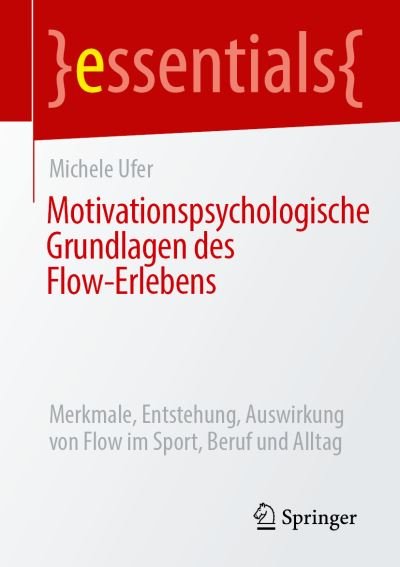 Cover for Ufer · Motivationspsychologische Grundlagen des Flow Erlebens (Buch) (2020)