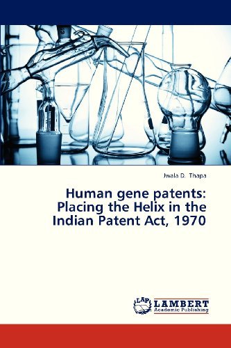 Cover for Jwala    D. Thapa · Human Gene Patents: Placing the Helix in the Indian Patent Act, 1970 (Paperback Bog) (2013)