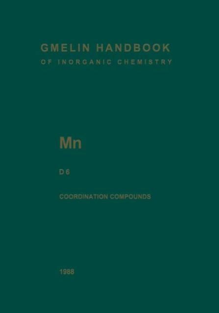 Cover for L.J. Boucher · Mn Manganese: Coordination Compounds 6 - Gmelin Handbook of Inorganic and Organometallic Chemistry - 8th edition (Paperback Book) [8th ed. 1988. Softcover reprint of the original 8t edition] (2013)