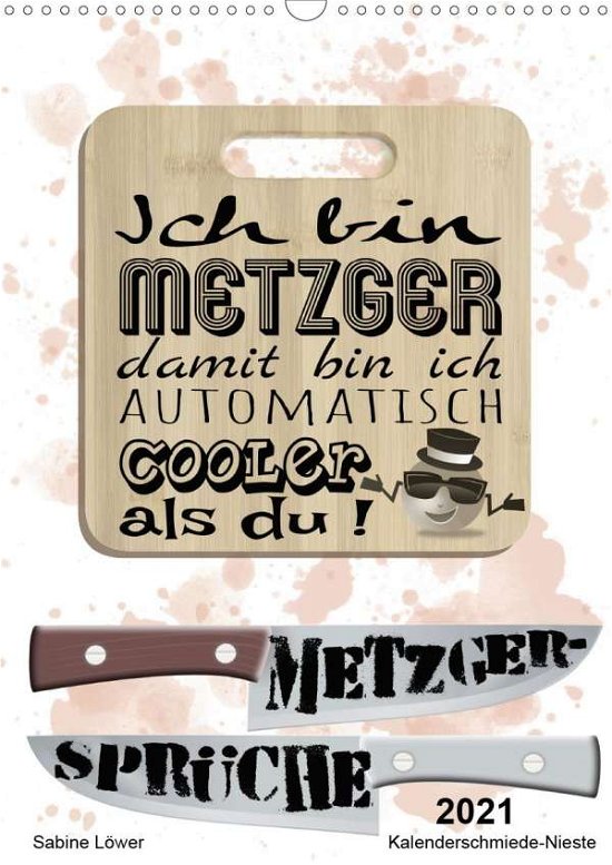 Metzger-Sprüche (Wandkalender 202 - Löwer - Books -  - 9783672501808 - 