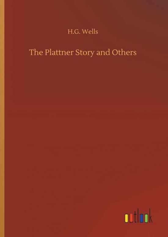 Cover for Wells · The Plattner Story and Others (Book) (2018)