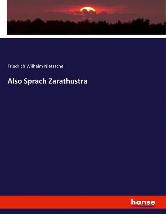 Also Sprach Zarathustra - Nietzsche - Books -  - 9783744644808 - December 23, 2020