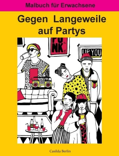 Cover for Berlin · Gegen Langeweile auf Partys (Bog) (2017)