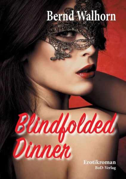 Cover for Walhorn · Blindfolded Dinner (Book) (2019)