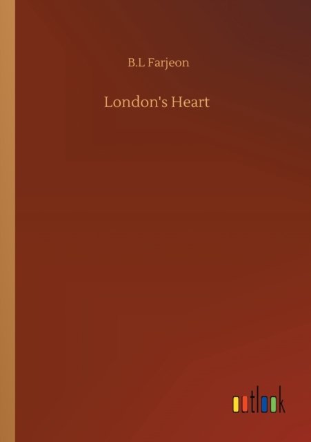 Cover for B L Farjeon · London's Heart (Paperback Bog) (2020)