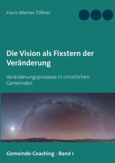 Cover for Zöllner · Die Vision als Fixstern der Ver (Book) (2020)