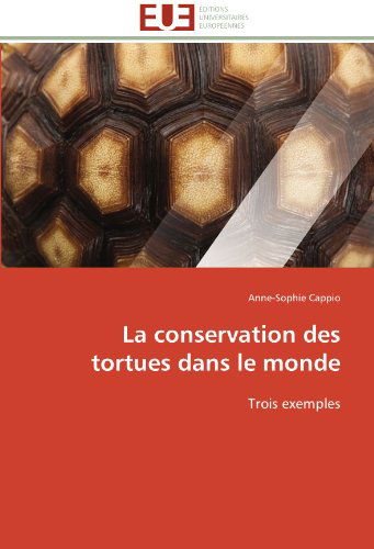 Cover for Anne-sophie Cappio · La Conservation Des Tortues Dans Le Monde: Trois Exemples (Paperback Book) [French edition] (2018)