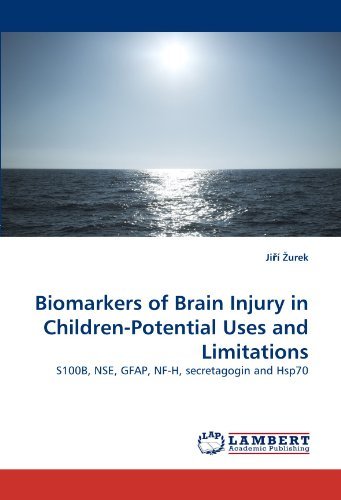 Cover for Ji?í ?urek · Biomarkers of Brain Injury in Children-potential Uses and Limitations: S100b, Nse, Gfap, Nf-h, Secretagogin and Hsp70 (Pocketbok) (2011)