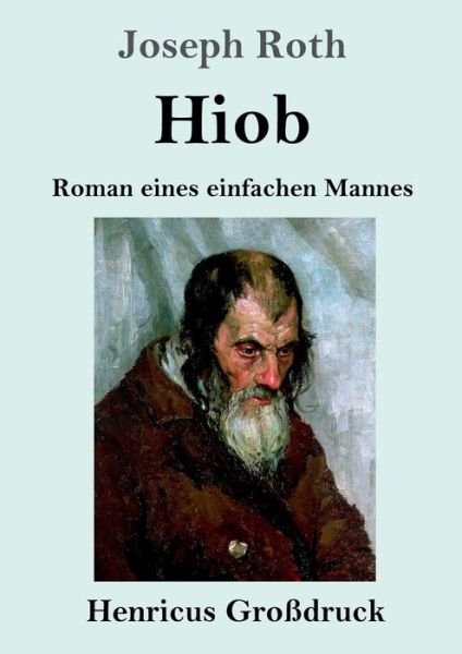 Hiob (Grossdruck) - Joseph Roth - Bøker - Henricus - 9783847828808 - 4. mars 2019