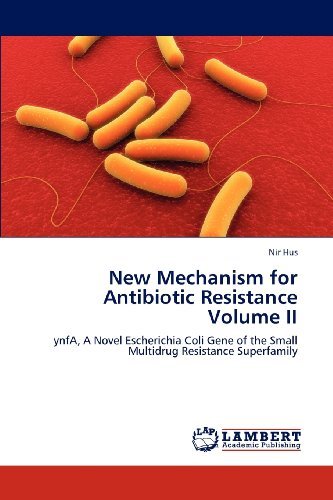 Cover for Nir Hus · New Mechanism for Antibiotic Resistance Volume Ii: Ynfa, a Novel Escherichia Coli Gene of the Small Multidrug Resistance Superfamily (Paperback Bog) (2012)