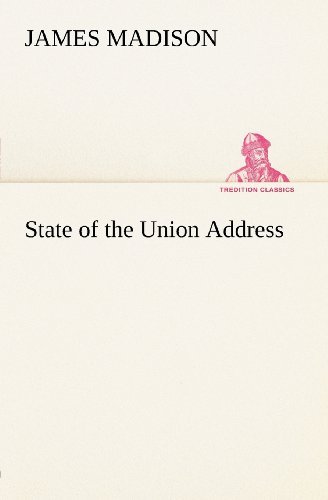 Cover for James Madison · State of the Union Address (Tredition Classics) (Taschenbuch) (2012)