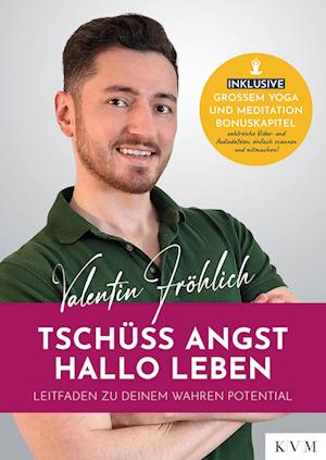 Valentin Fröhlich · Tschüss Angst. Hallo Leben (Book) (2024)