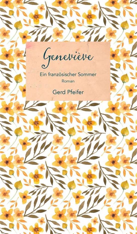 Cover for Pfeifer · Geneviève,Ein französ.Sommer (Buch)