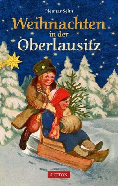 Cover for Sehn · Weihnachten in der Oberlausitz (Book)