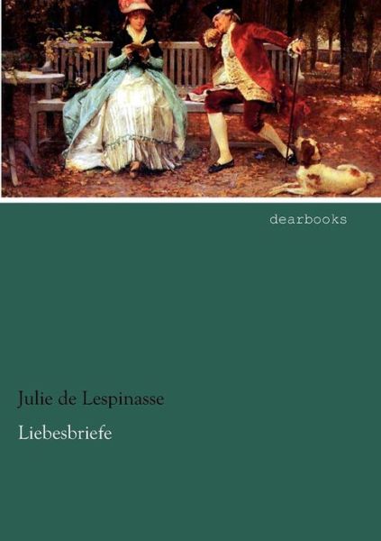 Cover for Julie De Lespinasse · Liebesbriefe (Paperback Book) [German edition] (2012)