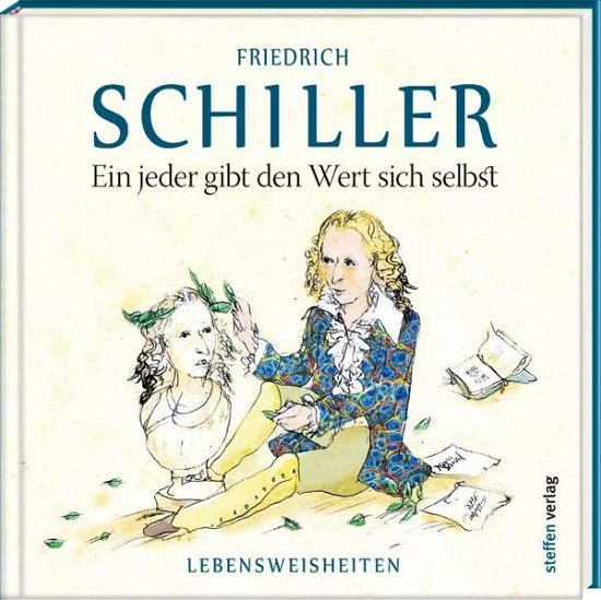 Cover for Schiller · Ein jeder gibt den Wert sich s (Bog)